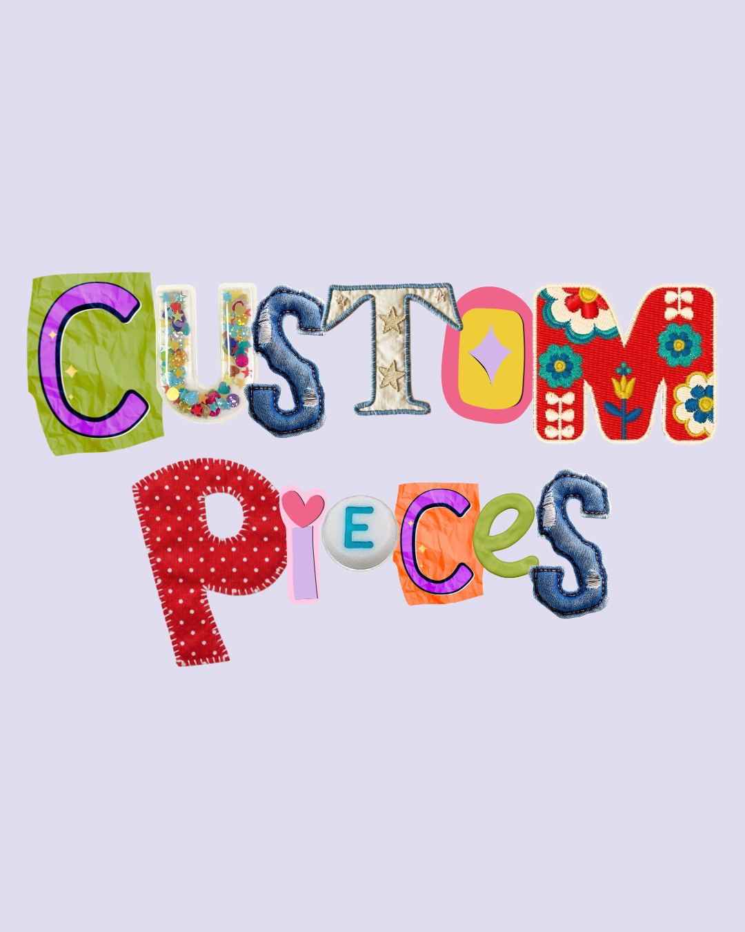 Custom Pieces